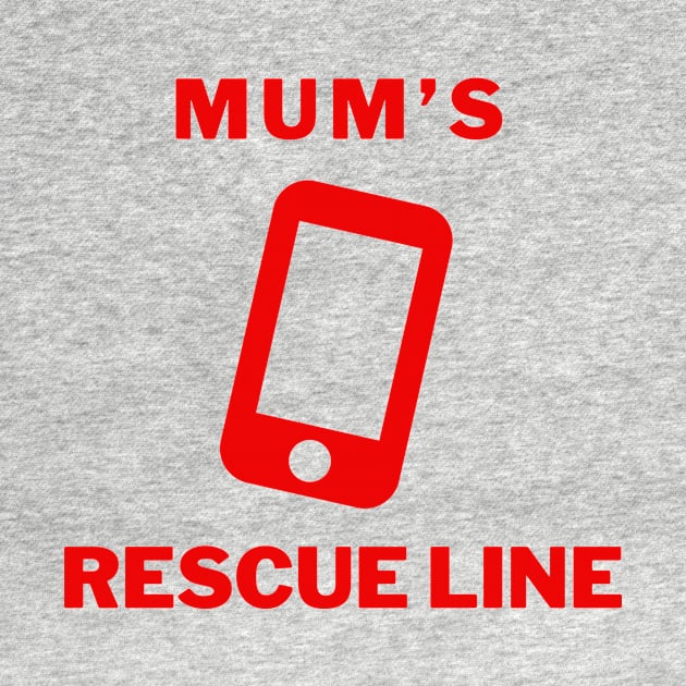 Call Mom for Rescue Tshirt by MbaireW